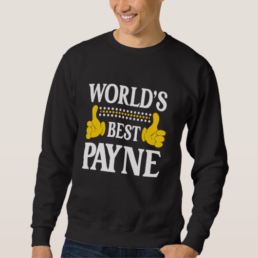 Sweatshirt Payne Nom de famille Funny Team Famille Nom du mon (Devant)