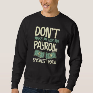Sweatshirt Payroll Manager Specialist Calculator Employee Acc
