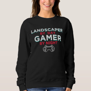 Sweatshirt Paysagiste le jour, joueur la nuit Humour paysage
