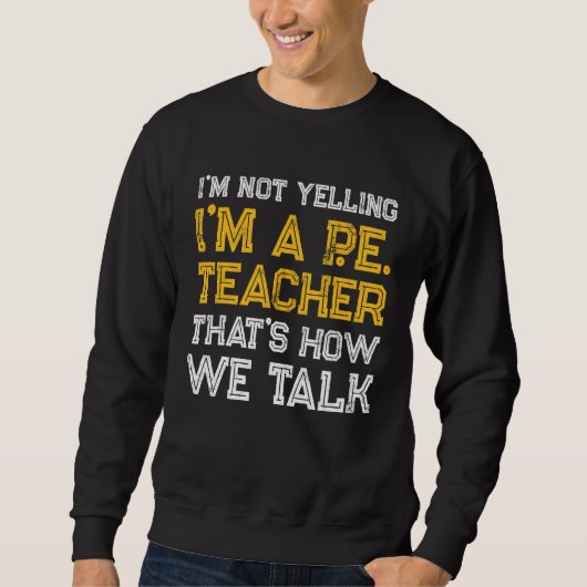 Sweatshirt PE Enseignant en éducation physique Parler 1 (Devant)