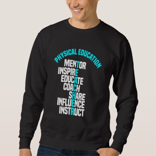 Sweatshirt PE Enseignant Mentor Entraîneur Enseignement physi (Devant)