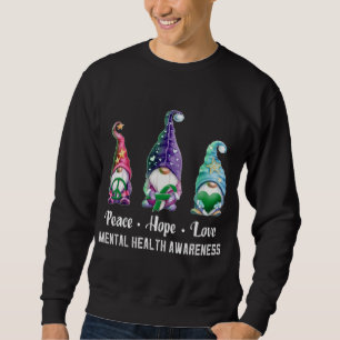 Sweatshirt Peace Hope Love Gnomes Sensibilisation à la santé 