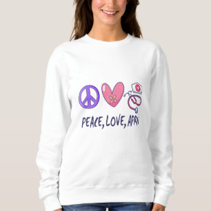 Sweatshirt Peace Love APRN
