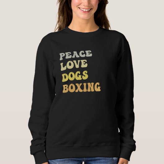 Sweatshirt Peace Love Dogs Boxing Retro (Devant)