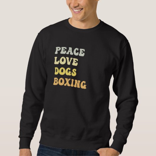 Sweatshirt Peace Love Dogs Boxing Retro (Devant)