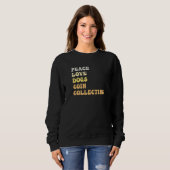 Sweatshirt Peace Love Dogs Coin Collecting  Retro (Devant entier)