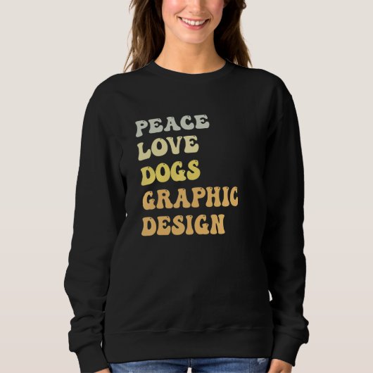 Sweatshirt Peace Love Dogs Graphic Retro (Devant)