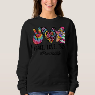 Sweatshirt Peace Love Enseignants de maternelle Équipe Filles
