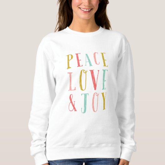 Sweatshirt Peace Love et Joy Whimsical Holiday (Devant)
