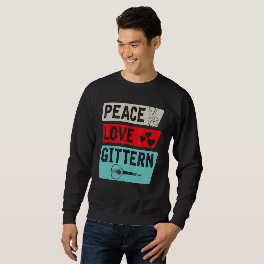 Sweatshirt Peace Love Gittern Musical Instrument Gittern Play (Devant entier)
