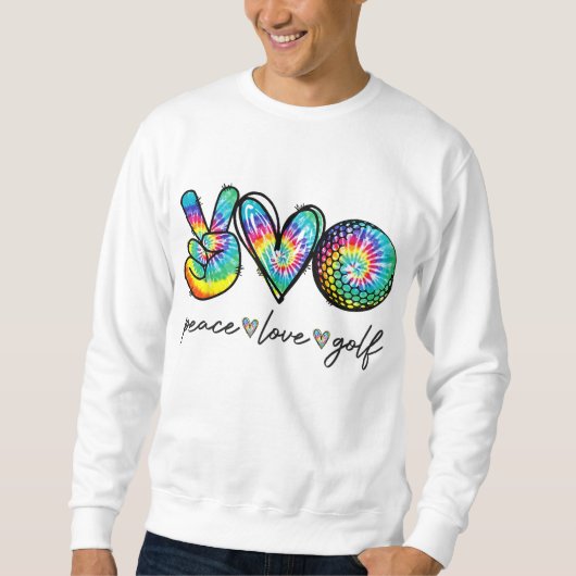Sweatshirt Peace Love Golf Tie Dye Cute Golf Amateurs (Devant)