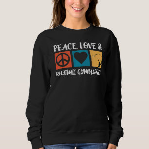 Sweatshirt Peace Love Gymnastique rythmique Danseuse Exercice