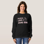 Sweatshirt Peace Love & Home Runs (Devant entier)