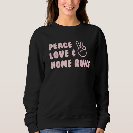 Sweatshirt Peace Love & Home Runs (Devant)
