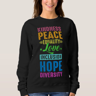 Sweatshirt Peace Love Inclusion Égalité Diversité Droits de l