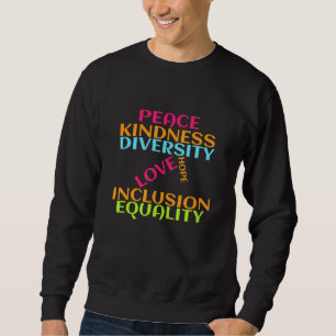 Sweatshirt Peace Love Inclusion Égalité Diversité Droits de l