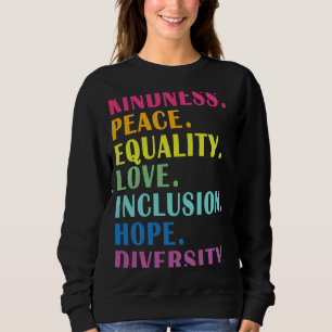 Sweatshirt Peace Love Inclusion Égalité Diversité Droits de l