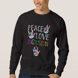 Sweatshirt Peace Love Inclusion Sped Squad Spécial Ed Enseign