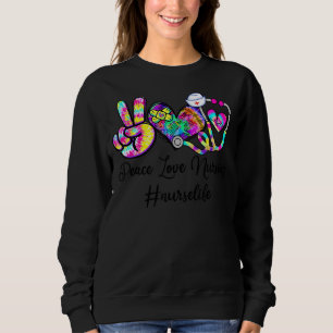 Sweatshirt Peace Love Infirmière Infirmière Semaine de la vie