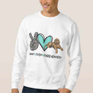 Sweatshirt Peace Love Labradoodle Golden Labradoodle Chien Lo
