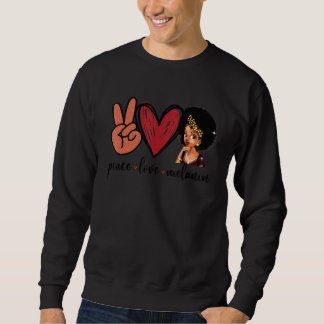 Sweatshirt Peace Love Melanin Afro Queen Girl Black Pride