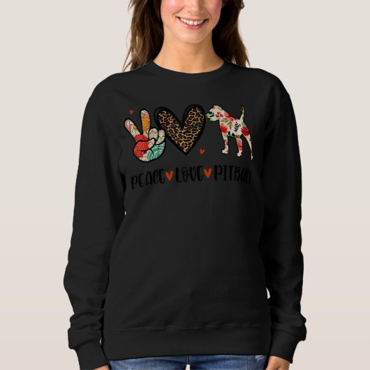 Sweatshirt Peace Love Pitbull Funny Dog Lover (Devant)
