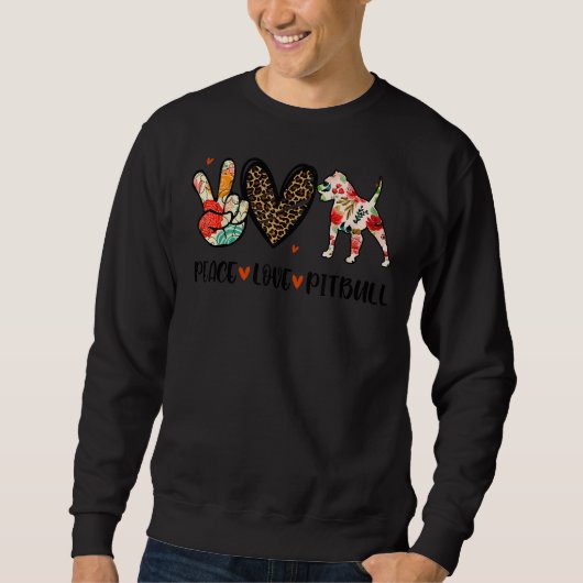Sweatshirt Peace Love Pitbull Funny Dog Lover (Devant)