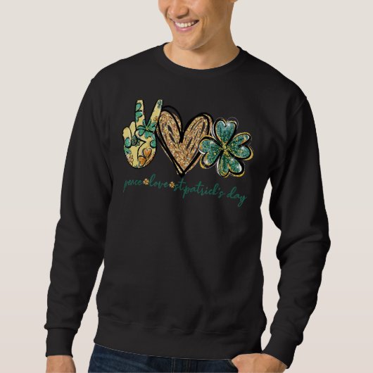 Sweatshirt Peace Love St Patrick Day Parties scintillant Hear (Devant)
