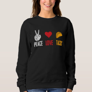 Sweatshirt Peace love tacos grand design graphique