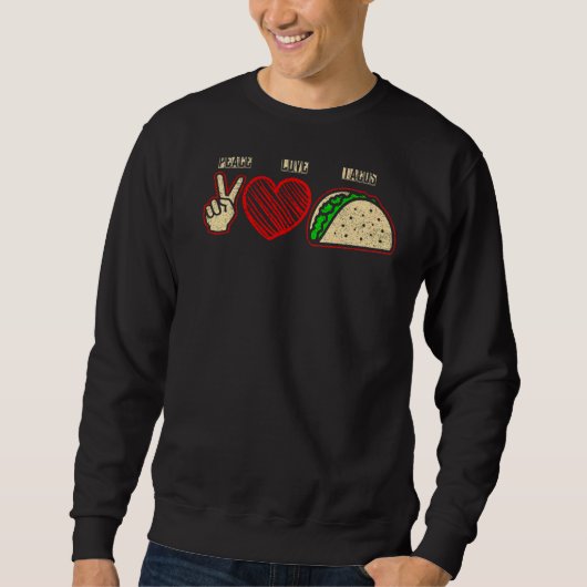 Sweatshirt Peace Love Tacos Taco (Devant)