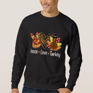 Sweatshirt Peace Love Turquie Citrouille Gobble Turquie Thank