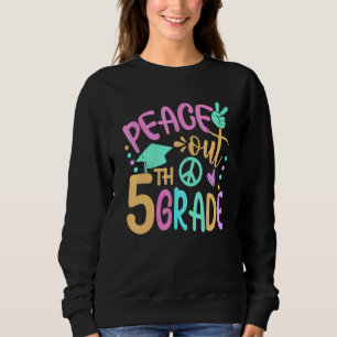 Sweatshirt Peace Out 5e année Bye Bye School Bonjour été