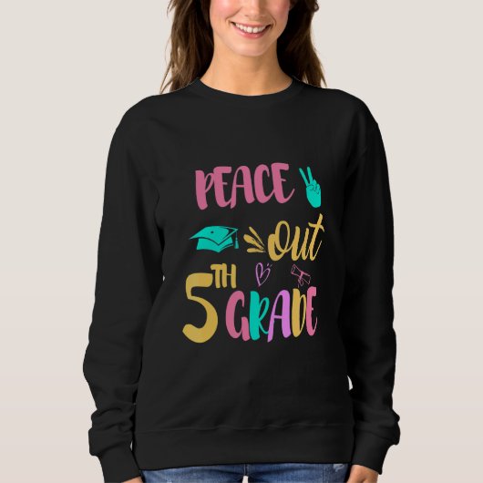 Sweatshirt Peace Out 5th Grade Hello Summer Summer For Cool V (Devant)