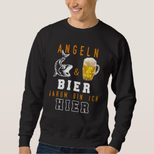 Sweatshirt Pêche et bière Darum Bin Ich Hier I Angler Fische