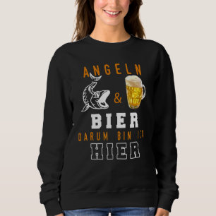 Sweatshirt Pêche et bière Darum Bin Ich Hier I Angler Fische