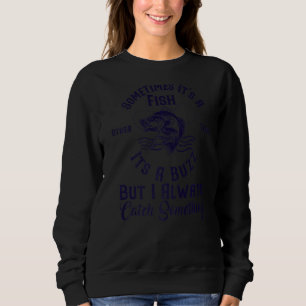 Sweatshirt Pêche Parfois C'est un poisson Autres fois C'est u