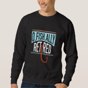 Sweatshirt Pêche Retraite Humour de pêche retraité
