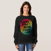 Sweatshirt Pêche Texte Moins Parler Plus Pêche (Devant entier)