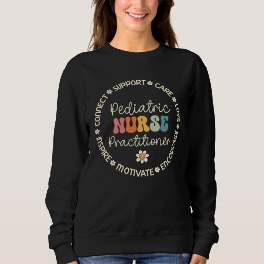 Sweatshirt Pediatric Nurse Practitioner Appreciation Week Bac (Devant)