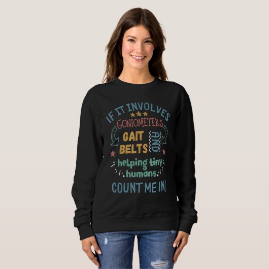 Sweatshirt Pediatric Physical Therapy Goniometer Helping Tiny (Devant entier)
