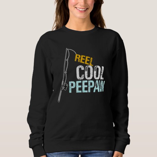 Sweatshirt Peepaw  From Granddaughter Grandson Reel Cool Peep (Devant)