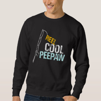 Sweatshirt Peepaw  From Granddaughter Grandson Reel Cool Peep