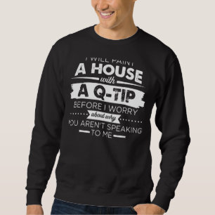 Sweatshirt Peindre Une Maison Avec Un Conseil Q