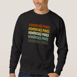 Sweatshirt Pembroke Pines Floride Amérique Fl Usa Hometown Re