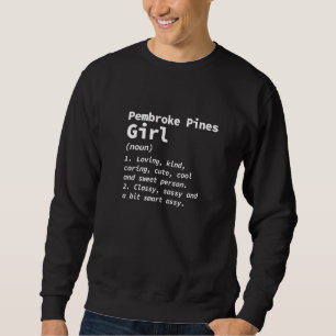 Sweatshirt Pembroke Pines Girl Definition Florida Résident Fl