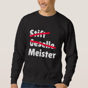 Sweatshirt Pen Geselle Meister Idéal Pour L'Examen Master