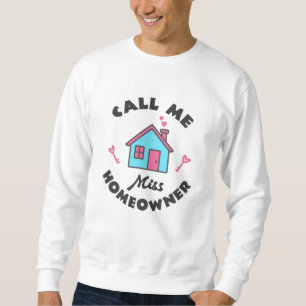 Sweatshirt Pendaison de crémaillère Appellez-moi Miss Proprié