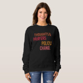 Sweatshirt Pensées Et Prières Politique Et Changer Histo Noir (Devant entier)