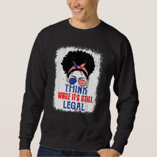 Sweatshirt Pensez que si c'est toujours une déclaration polit