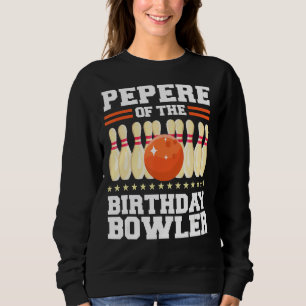 Sweatshirt Pepere De L'Anniversaire Bowler Anniversaire Bowli
